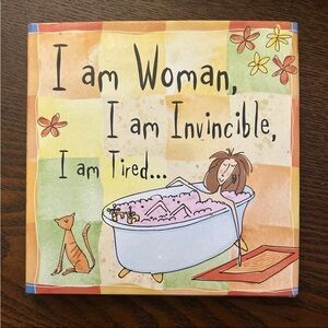 I am Woman, I am Invincible, I am Tired book by Peter Pauper Press